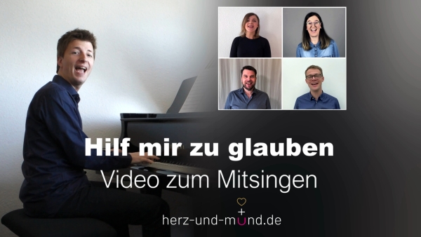 Hilf mir zu glauben - Video